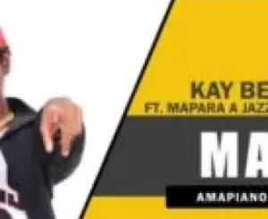 Kay Bee Baby – Mali Ft. Mapara a Jazz Jon Delinger