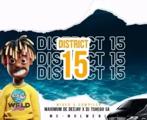 Maximum De Deejay & DJ Tshego SA – District 15 (Heavy Exclusives)