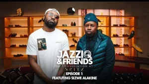 Mr JazziQ Brings Us “JazziQ & Friends Episode 1” Featuring Sizwe Alakine