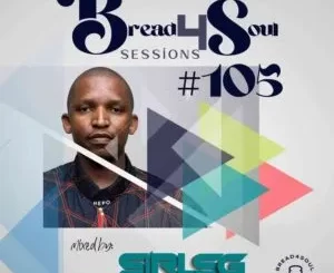 Sir LSG – Bread4Soul Sessions #105