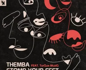THEMBA – Stomp Your Feet (Extended Mix) ft. TorQue MuziQ
