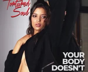 Tortured Soul – Your Body Doesn’t Lie (Fka Mash Re-Glitch Club Mix)