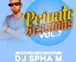 DJ Spha.M – Private Sessions Vol.7 (BDMX) Mix