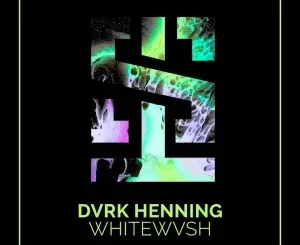 DVRK Henning – Whitewvsh