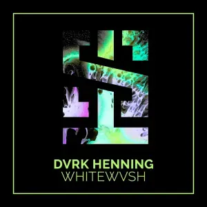 DVRK Henning – Whitewvsh
