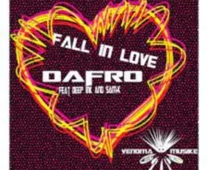 Dafro – Fall in Love ft. Deep Ink & Sam-K