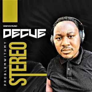 Decue – Problem With My Stereo (Original Mix)