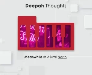 Deepah Thoughts – Meanwhile in Aliwal North