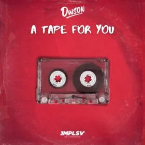Dwson & SGVO – A Tape For You