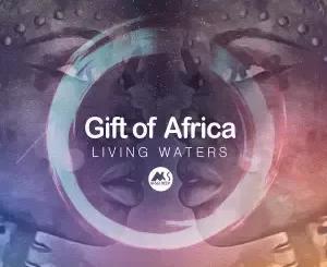 Gift of Africa – Living Waters