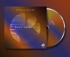 Shenflex_Deep SA – Soul To Soul