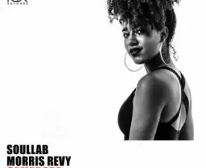 SoulLab – Samadora (REGALO Joints Remix) ft. Morris Revy