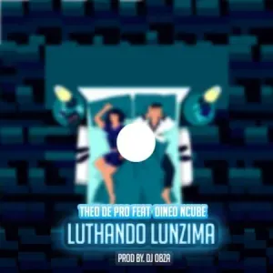 Theo De Pro – Luthando Lunzima Ft. Dineo Ncube (prod. by Dj Obza) 