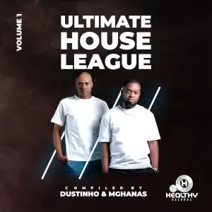 VA – Ultimate House League, Volume 1 (Compiled by Dustinho & Mghanas)