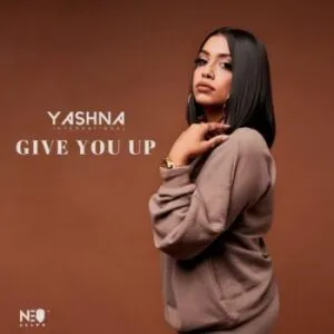 Yashna – Give You Up