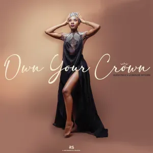 Buddynice – Own Your Crown (feat. Lorraine Ditsebe)