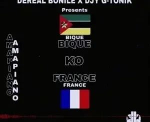 DeReal Bonile & Djy G-Tonik – Bique Ko France (Main Mix)