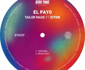 El Payo – Tailor Made ft. Ziyon