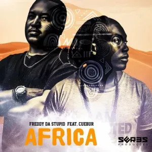 Freddy Da Stupid – Africa ft. Cuebur 