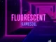 Kamosoul – Fluorescent