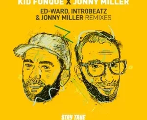 Kid Fonque & Jonny Miller – Get. Off .Ya .Ass (Jonny Miller Remix)