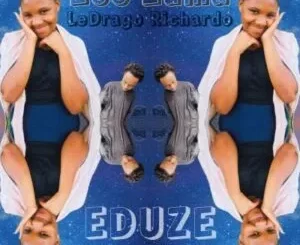 Zee Zuma & LeDrago Richardo – Eduze