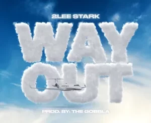 2Lee Stark – Way Out