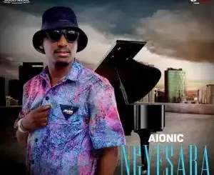 Aionic – Ngyesaba ft Tee & The Paragon Entertainment