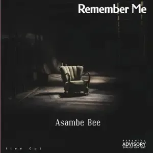 Asambe Bee – Remember Me
