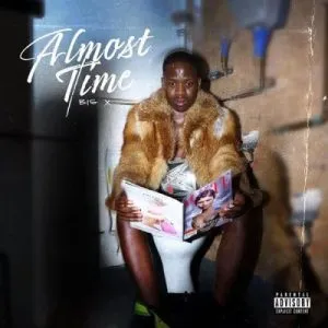 Big Xhosa – Almost Time (Cover Artwork + Tracklist)