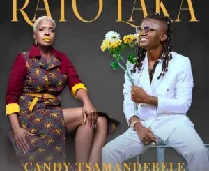 Candy Tsamandebele – Rato Laka ft Henny C