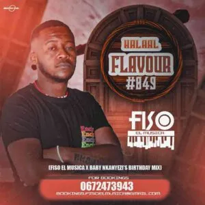 Fiso El Musica – Halaal Flavour #049 (Baby Nkanyezi’s Birthday Mix)