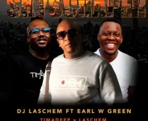 DJ Laschem – Skyscraper (Timadeep & DJ Laschem Remix) ft. Earl W. Green