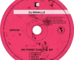 DJ Smallz – My First Child Q