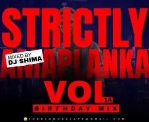 Dj Shima – Strictly Amaplanka Vol.14 ( Birthday Mix)