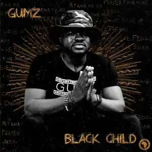 Gumz – Black Child