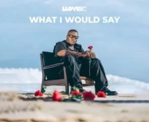 Lloyiso – What I Would Say