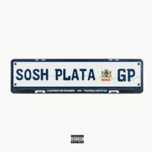 Loatinover Pounds – Sosh Plata (Remix) ft 25K & Thapelo Ghutra