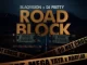 Mega Yaya – Road Block ft. Blaqvision, Ndaylar & Dj Pretty