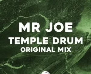 Mr Joe – Temple Drum (Original Mix)