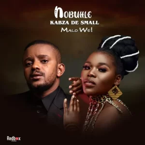 Nobuhle – Malo We ft. Kabza De Small