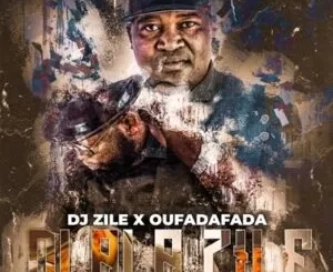 Oufadafada & DJ Zile – Dlala Zile