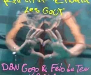Rampa, Chuala – Les Gout (DBN Gogo & Felo Le Tee Remix)