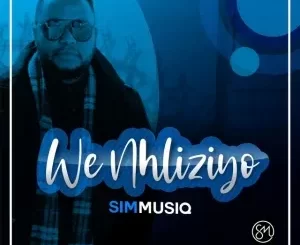 Simmusiq – We Nhliziyo