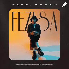 Sino Msolo – Fezisa (Cover Artwork + Tracklist)