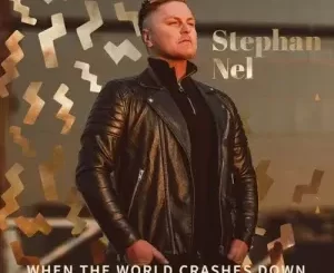 Stephan Nel – When The World Crashes Down
