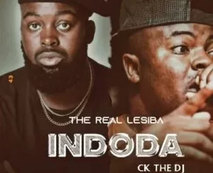 The Real Lesiba – Indoda ft. CK The DJ