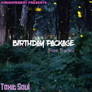 Toxic Soul – Birthday Package