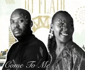 Tpzee & DJ Flair SA – Come to Me ft. Dolly Charmaine