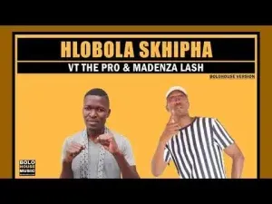VT The Pro, Madenza Lash – Hlobola Skhipha